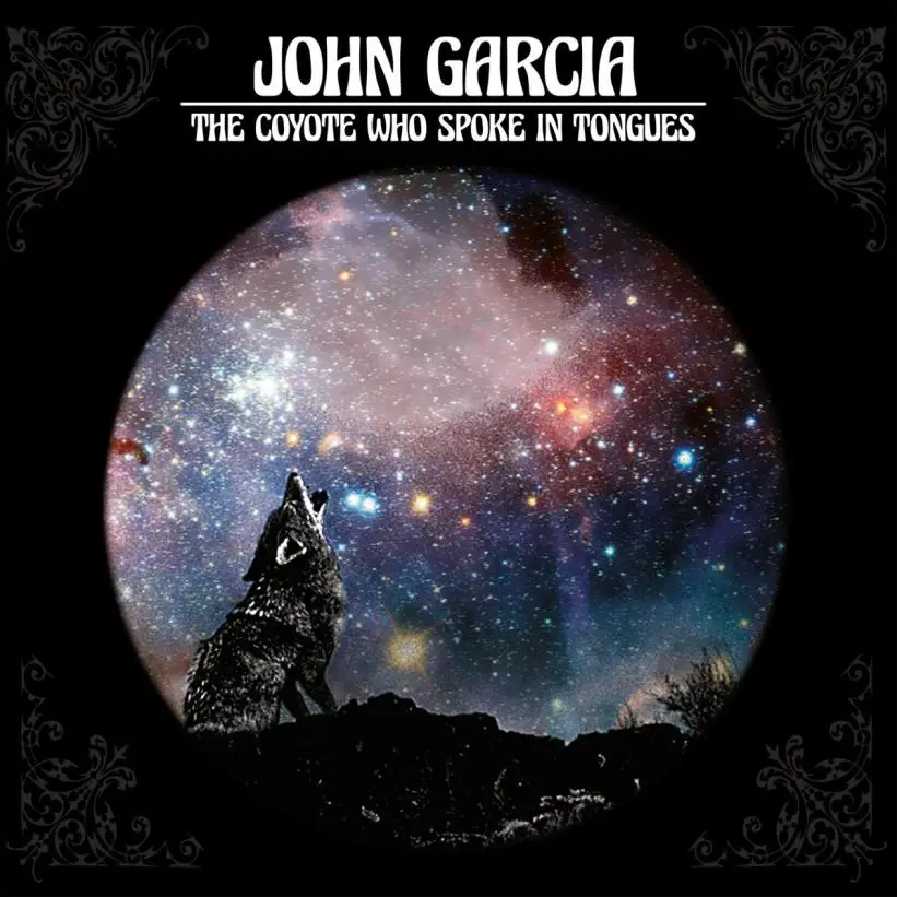 john_garcia_album_thecoyotewhospokeintongues