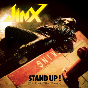 Jinx – Stand Up! (For Rock’n’Roll Power)