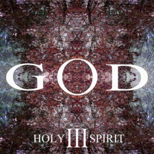 God III – Holy Spirit