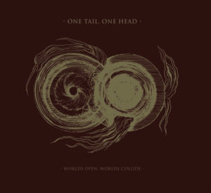 One Tail, One Head – Worlds Open, Worlds Collide