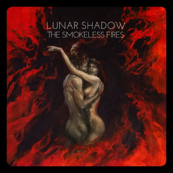 Lunar Shadow The Smokeless Fire