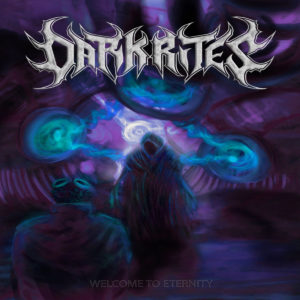 Dark Rites – Welcome to Eternity