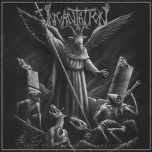 Incantation – Upon the Throne of Apocalypse