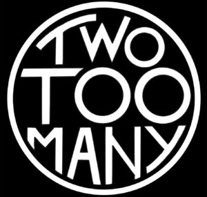 Two Too Many – S/T