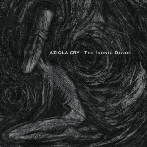 Aziola Cry – The Ironic Divide Review