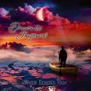 Dreams in Fragments – When Echoes Fade Review
