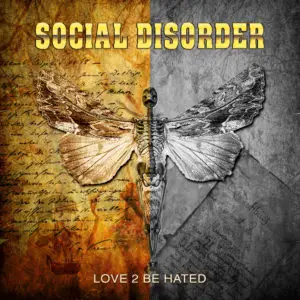 Social Disorder – Love 2 Be Hate Review