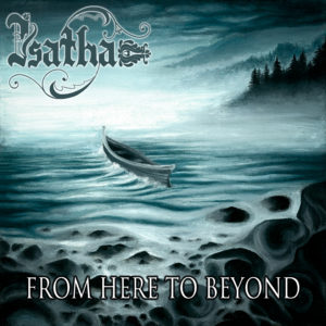 Isatha – From Here to Beyond Review