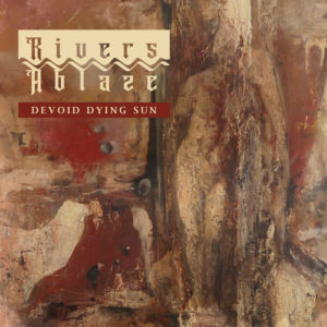 Rivers Ablaze – Devoid Dying Sun Review