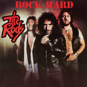 The Rods – Rock Hard Review