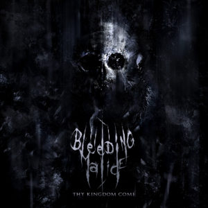 Bleeding Malice Thy Kingdom Come Review