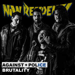 Non Residents – Against Police Brutality Review