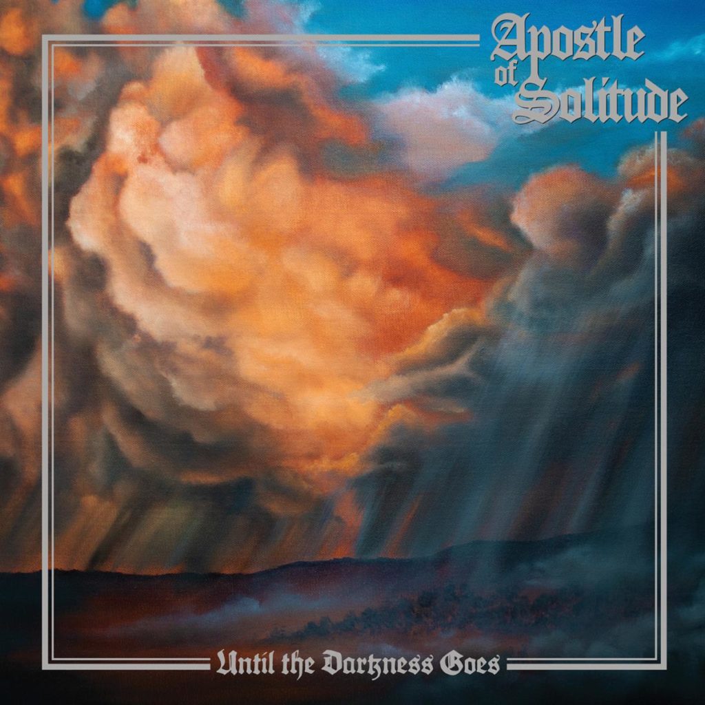 Apostle of Solitude Until The Darkness Goes