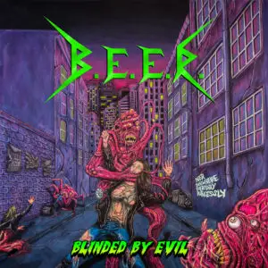 B.E.E.R. – Blinded by Evil Review