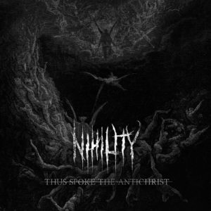 Nihility – Thus Spoke the Antichrist Review