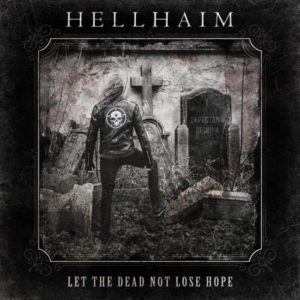 Hellhaim – Let the Dead not Lose Hope Review