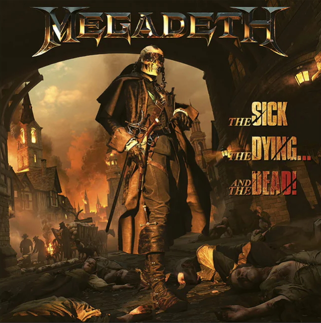 Megadeth The Sick, The Dying… And The Dead!