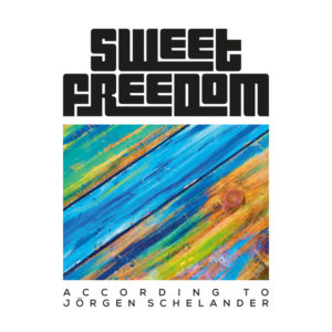 Sweet Freedom – Sweet Freedom According to Jörgen Schelander Review