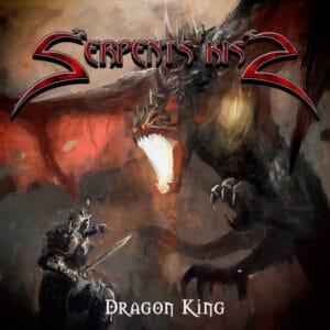 Serpents’ Kiss – Dragon King Review