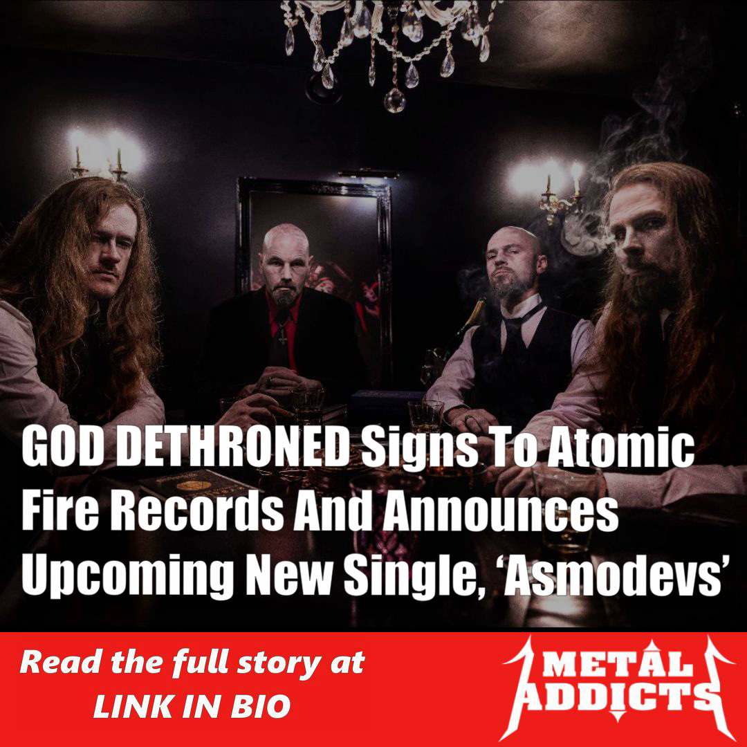 GOD DETHRONED Signs To Atomic Fire Records And Announces Upcoming New Single, ‘Asmodevs’

