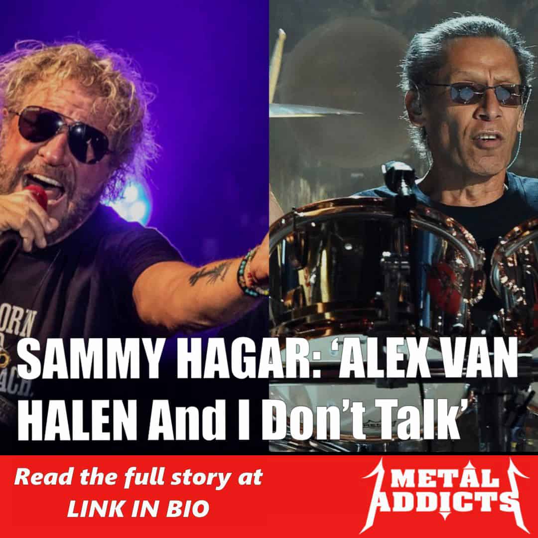 SAMMY HAGAR: ‘ALEX VAN HALEN And I Don’t Talk’