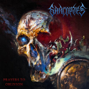 Sarcoptes – Prayers to Oblivion Review