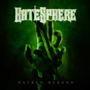 Hatesphere – Hatred Reborn Review