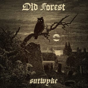 Old Forest – Sutwyke Review