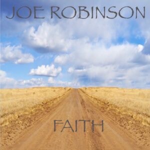 Joe Robinson – Faith Review
