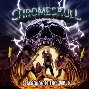 Chromeskull – Screaming to the World Review