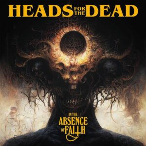 Heads For The Dead In The Absence Of Faith