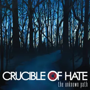 Crucible of Hate – The Unknown Path Review