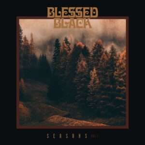 Blessed Black – Seasons Vol. 1 Review