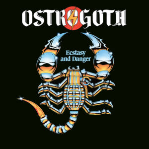Ostrogoth – Ecstasy and Danger et al Review