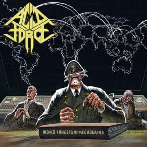 Acid Force – World Targets in Megadeaths Review