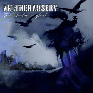 Mother Misery – From Shadow to Ghost Review