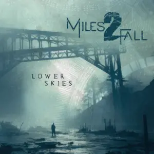 Miles2Fall – Lower Skies Review