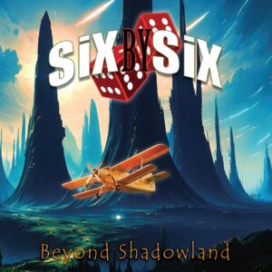 Six by Six – Beyond Shadowland Review