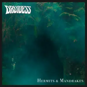 Druidess – Hermits & Mandrakes Review