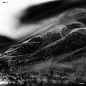 Groza – Nadir Review