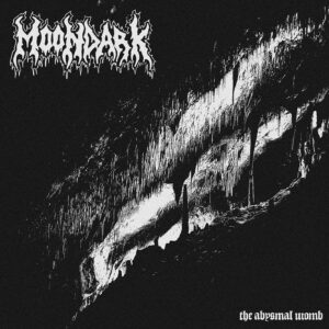 Moondark – The Abysmal Womb Review