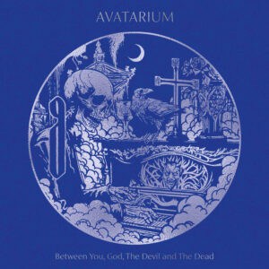 Avatarium – Between You, God, the Devil and the Dead Review