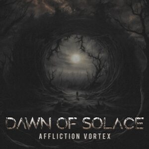 Dawn of Solace – Affliction Vortex Review