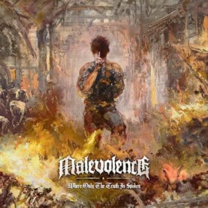 Malevolence – Where Only the Truth Is Spoken Review