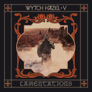 Wytch Hazel – V: Lamentations Review