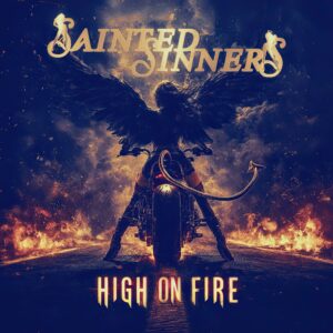 Sainted Sinners – High on Fire Review