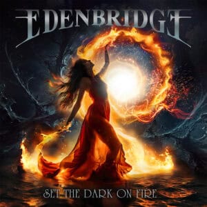 Edenbridge – Set the Dark on Fire Review